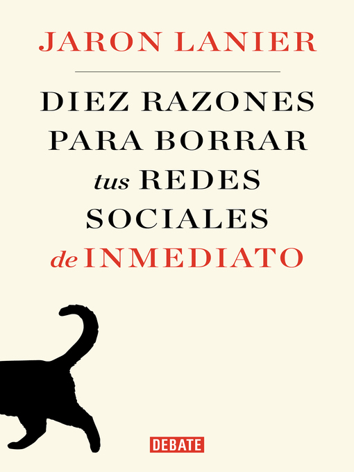 Detalles del título Diez razones para borrar tus redes sociales de inmediato de Jaron Lanier - Lista de espera